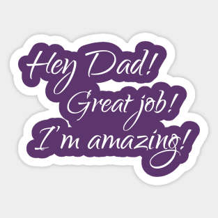 Great job Dad! Sticker